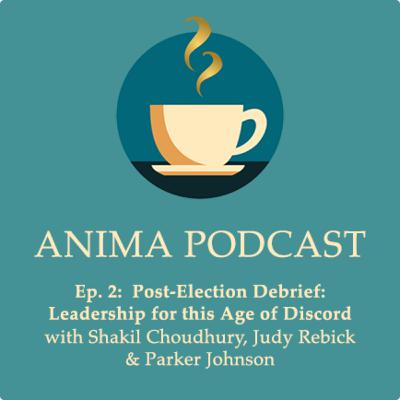 Post-Election Debrief: Leadership for this Age of Discord Post-Election Debrief: Leadership for this Age of Discord