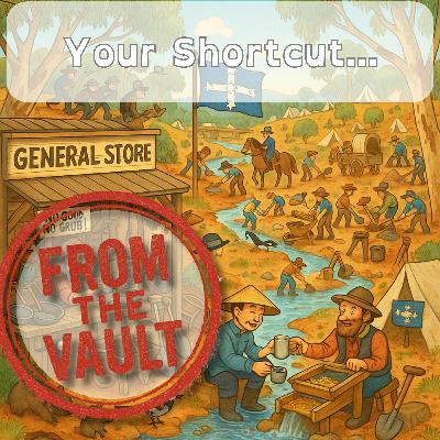 The Australian Gold Rush - From the Vault The Australian Gold Rush - From the Vault