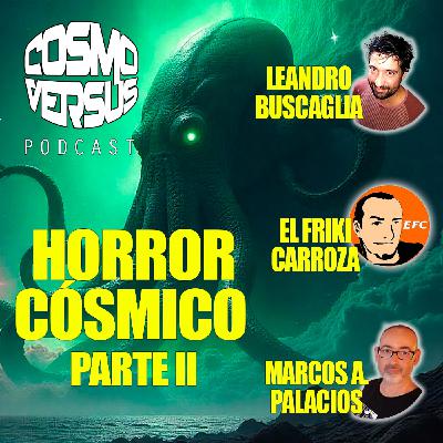 Horror Cósmico (II). Con Inculturetas, Leandro Buscaglia y Marcos A. Palacios. Horror Cósmico (II). Con Inculturetas, Leandro Buscaglia y Marcos A. Palacios.