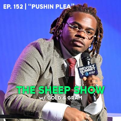Ep. 152 - Pushing Plea