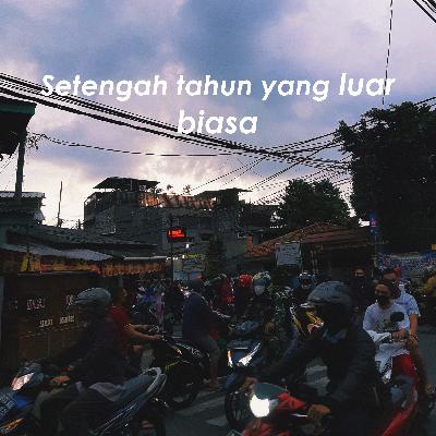 Eps 09 | Setengah tahun yang luar biasa