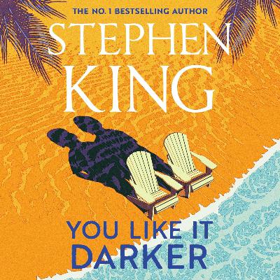 You Like It Darker by Stephen King, Book Summary, Podcast, English