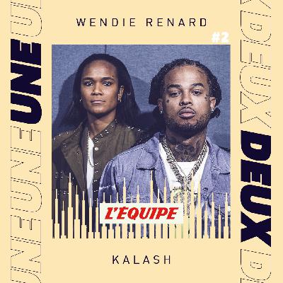 Kalash et Wendie Renard : « Donner la force »