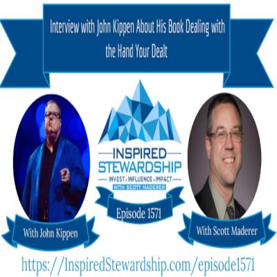 Episode 1571: Interview with John Kippen About His Book Dealing with the Hand Your Dealt
