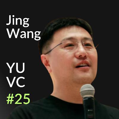 Jing Wang: WeRide’s Venture Investor, 15 Years VC Investing in China | YUVC Podcast #25