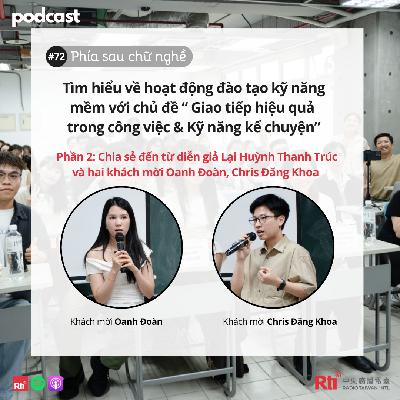 [Phía sau chữ nghề - Tập 72] Tìm hiểu về hoạt động đào tạo kỹ năng mềm với chủ đề “Giao tiếp hiệu quả trong công việc & Kỹ năng kể chuyện”(P2)