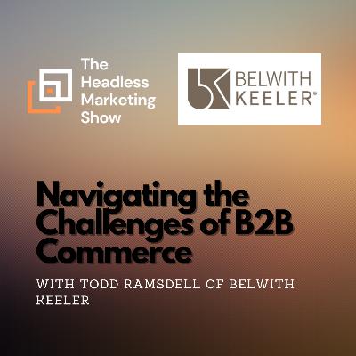 Navigating the Challenges of B2B Commerce