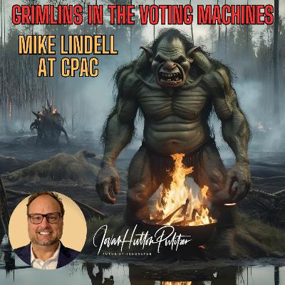 Gremlins In The Machiness And Mike Lindell At CPAC