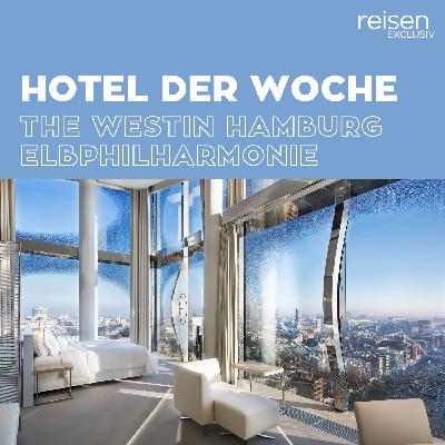 Hamburg: The Westin Elphilharmonie