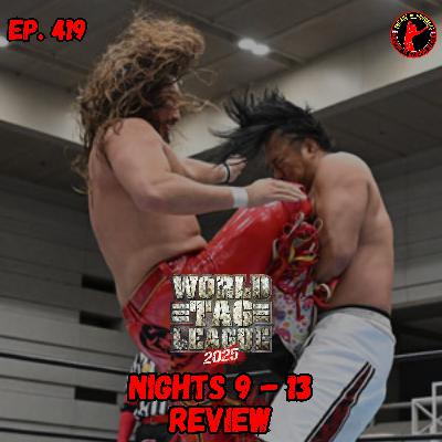 Keepin' It Strong Style - EP 419 - World Tag League 2025 Night 9-13 Review