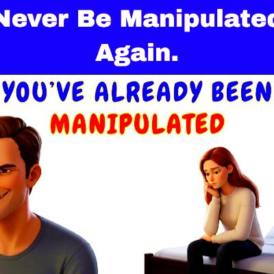 Never Be Manipulated Again. Relationships Cycle.