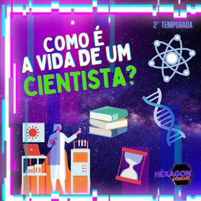 Bate Papo #02: A vida de um Cientista Bate Papo #02: A vida de um Cientista