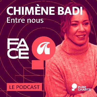 FACE A #26 : Chimène Badi raconte "Entre nous"