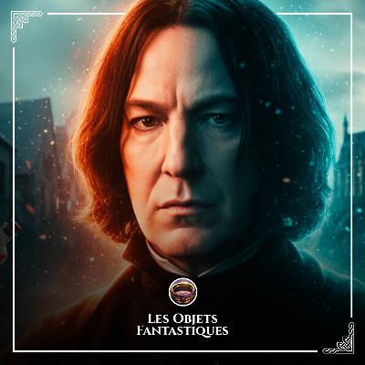 Severus Rogue : du Maître des Potions au Prince des Ombres Severus Rogue : du Maître des Potions au Prince des Ombres