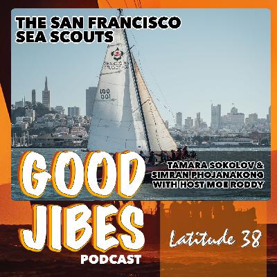 Tamara Sokolov & Simran Phojanakong on the San Francisco Sea Scouts, with Host Moe Roddy