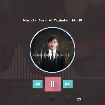 Murottal Surat At Taghabun 14-18 - Shi Thumb