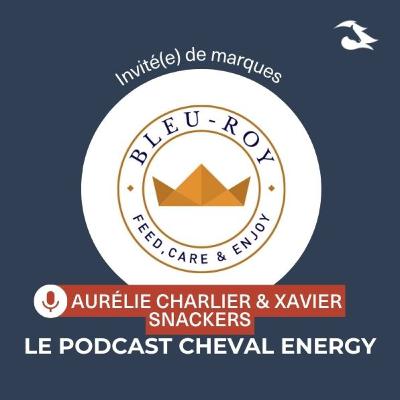 Episode 60 - Invité(e) de marques : Aurélie Charlier et Xavier Snackers présentent Bleu-Roy Episode 60 - Invité(e) de marques : Aurélie Charlier et Xavier Snackers présentent Bleu-Roy