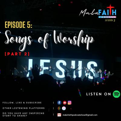 S2_EPISODE 05: Songs of Worship (part 2)