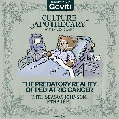 The Predatory Reality Of Pediatric Cancer | Season Johnson, FNTP & IHP2 The Predatory Reality Of Pediatric Cancer | Season Johnson, FNTP & IHP2