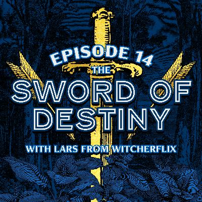 Ep. 14 — "Sword of Destiny" from Sword of Destiny Ep. 14 — "Sword of Destiny" from Sword of Destiny