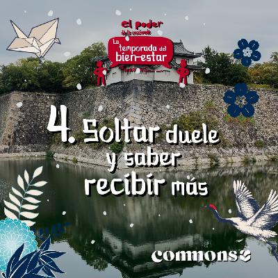Soltar duele y recibir más.