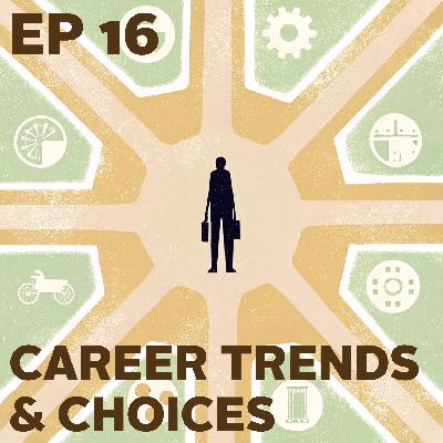 EP16 未来5年最值得关注的职业趋势？HR和老师帮你划重点！