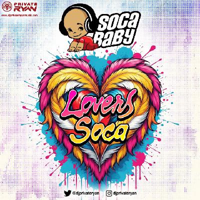 Private Ryan presents SOCA BABY (Lovers Soca Edition)