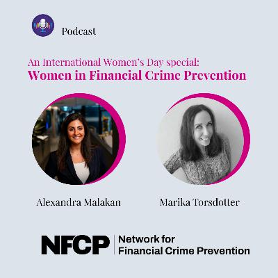 International Women's Day Special: Fighting Financial Crime: AI, Board Accountability & Building a Career in FCP | Alexandra Malakan