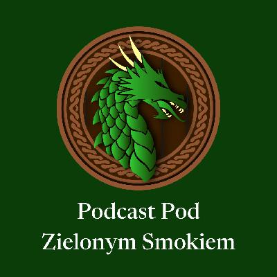 Odcinek 121 - Co się działo z Gandalfem? Narada z Kacprem Pochopieniem i Dominikiem Wojciechowskim