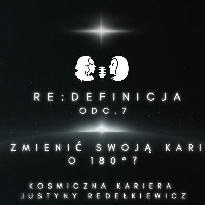 Re:definicja odc. 7 Jak zmienić swoją karierę o 180 stopni?