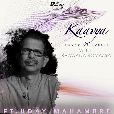 Ep 15: Uday Mahambre describes the simple joys of the village life through his Konkani poems