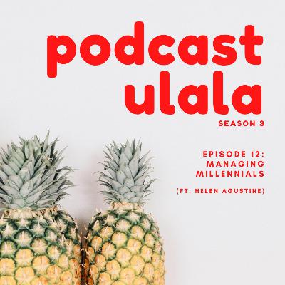 Episode 12 - Managing Millennials