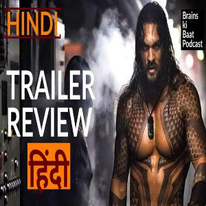 Ep 10: Aquaman Comic-Con Trailer 2018 Explained in Hindi