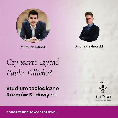 Dlaczego warto czytać Paula Tillicha? Studium teologiczne cz. 2 Dlaczego warto czytać Paula Tillicha? Studium teologiczne cz. 2