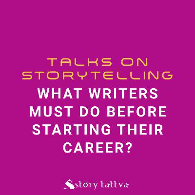 What writers must do before starting their career? - StoryTattva Writer's Retreat What writers must do before starting their career? - StoryTattva Writer's Retreat
