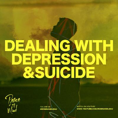 Ep.5 — Dealing with Depression & Suicide with Robin William | Peace Of My Mind