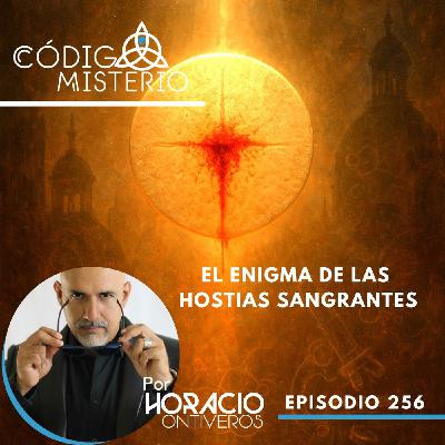 256: El Enigma de las Hostias Sangrantes: Milagro o Fraude