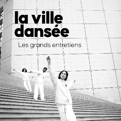 La Ville Dansée – Les grands entretiens - Teaser