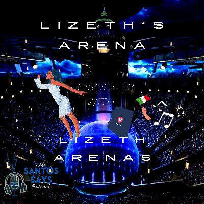Episode 38: Lizeth's Arena with Lizeth Arenas