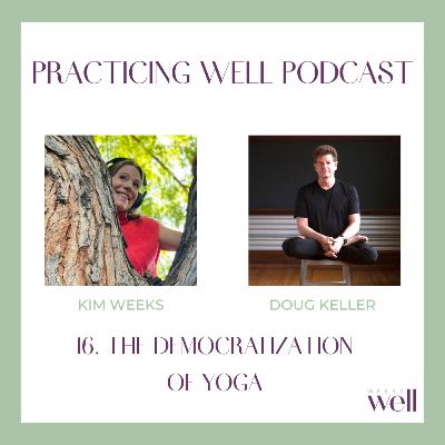 16. The democratization of yoga, with Doug Keller