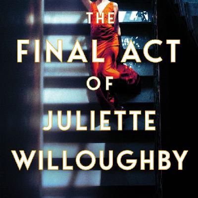 Download (ePUB) BOOK The Final Act of Juliette Willoughby by Ellery Lloyd