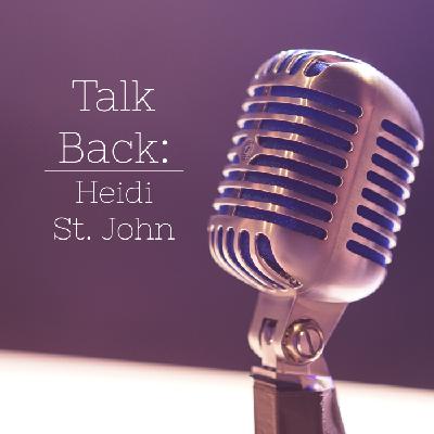 Talk Back: Heidi St. John
