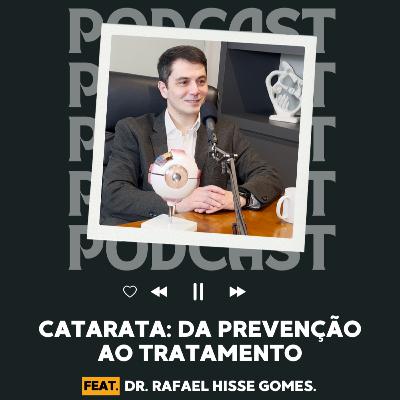 Catarata: Da Prevenção ao Tratamento. Feat. Dr. Rafael Hisse Gomes. | HoraD Podcast #54 Catarata: Da Prevenção ao Tratamento. Feat. Dr. Rafael Hisse Gomes. | HoraD Podcast #54
