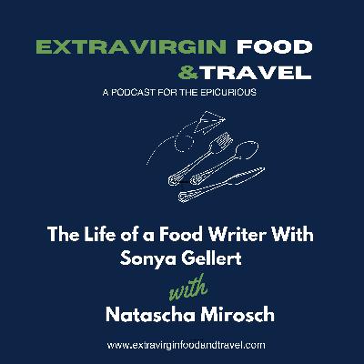 This Delicious Life, with Food Writer Sonya Gellert