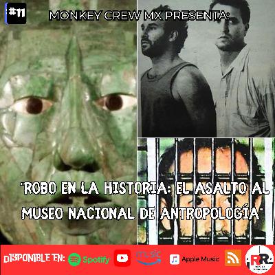 "Robo en la Historia: El Asalto al Museo Nacional de Antropología" "Robo en la Historia: El Asalto al Museo Nacional de Antropología"