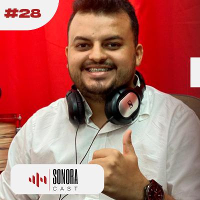 Lucas Santos _ Marketing Digital _ sonora CAST #28