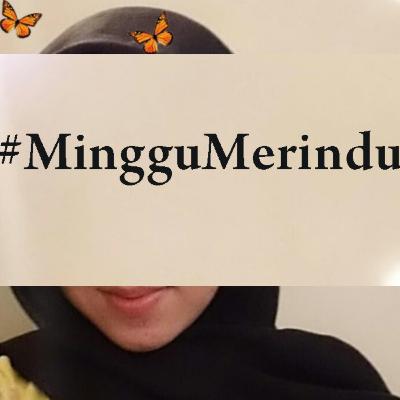 #MingguMerindu #MingguMerindu
