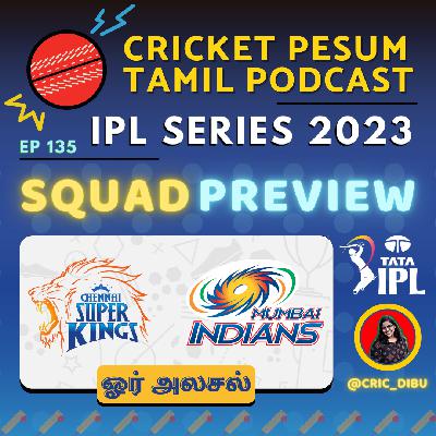 Bumrah Out of IPL? • MI & CSK Quick Team Preview • IPL Series 2023