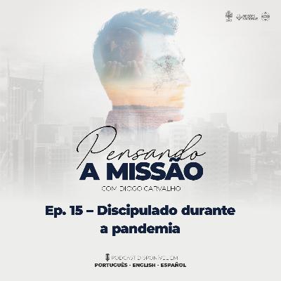 #15 Discipulado durante a pandemia