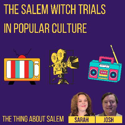 The Salem Witch Trials in Popular Culture